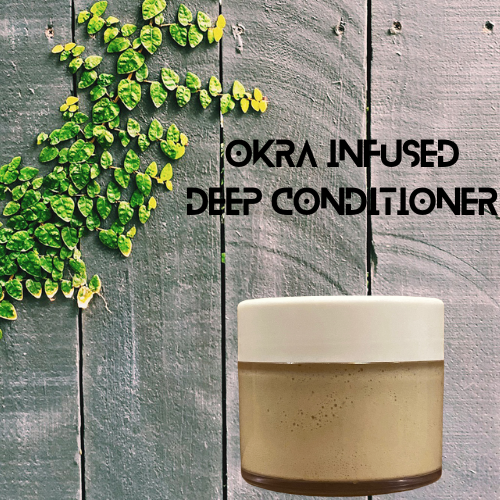 Okra Infusion- Deep Conditioner